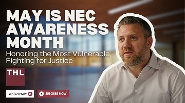 May is NEC Awareness Month | Honoring the Most Vulnerable, Fighting for Justice
