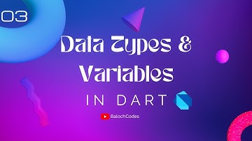 03 | Dart Data Types Explained: A Comprehensive Guide for Beginners | Dart Programming Tutorial