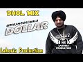 Dollar dhol mix sidhu moose wala ft ns lahoria production new punjabi song 2024 remix