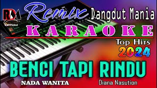 Benci Tapi Rindu -  Karaoke Dj Mix Dut Nostalgia (Nada Wanita) Diana Nasution