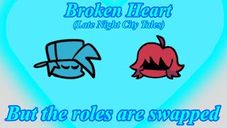 Broken Heart but the roles are swapped (Late Night City Tales Cover)