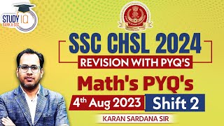 SSC CHSL 2024 Revision With PYQ's | Math's PYQ's | Previous Year Questions 2023 | 4 Aug Shift 2