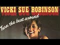 Vicki Sue Robinson - Turn The Beat Around 1976