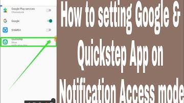 How to setting Google & Quickstep App on Notification Access mode