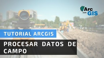 Tutorial ArcGis.- Procesar datos de campo⛰️📒