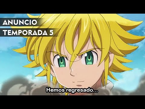 The Seven Deadly Sins” temporada 5: fecha de estreno de la nueva