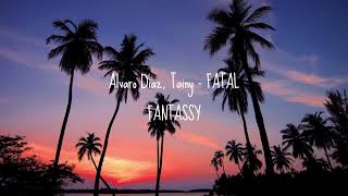 Alvaro Diaz, Tainy - FATAL FANTASSY