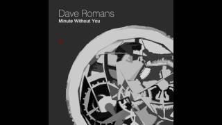 Dave Romans -  Minute without you