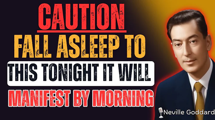 CAUTION- Fall asleep to this tonight it will manifest by morning-Neville Goddard