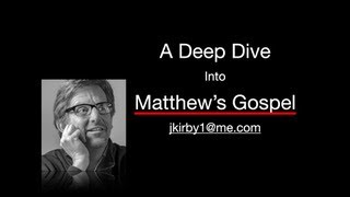 A Deep Dive INto Matthew's Gospel