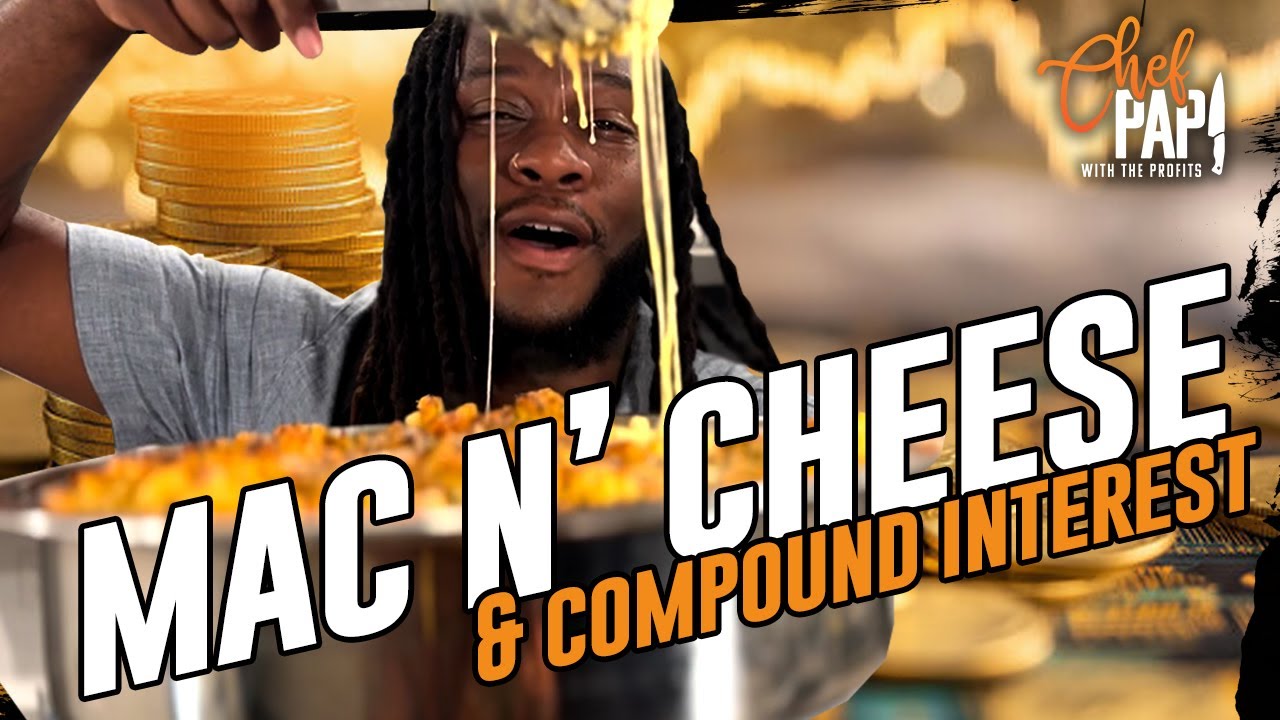 Cooking Baked Macaroni and cheese and Compound Interest with Chef Papi ...