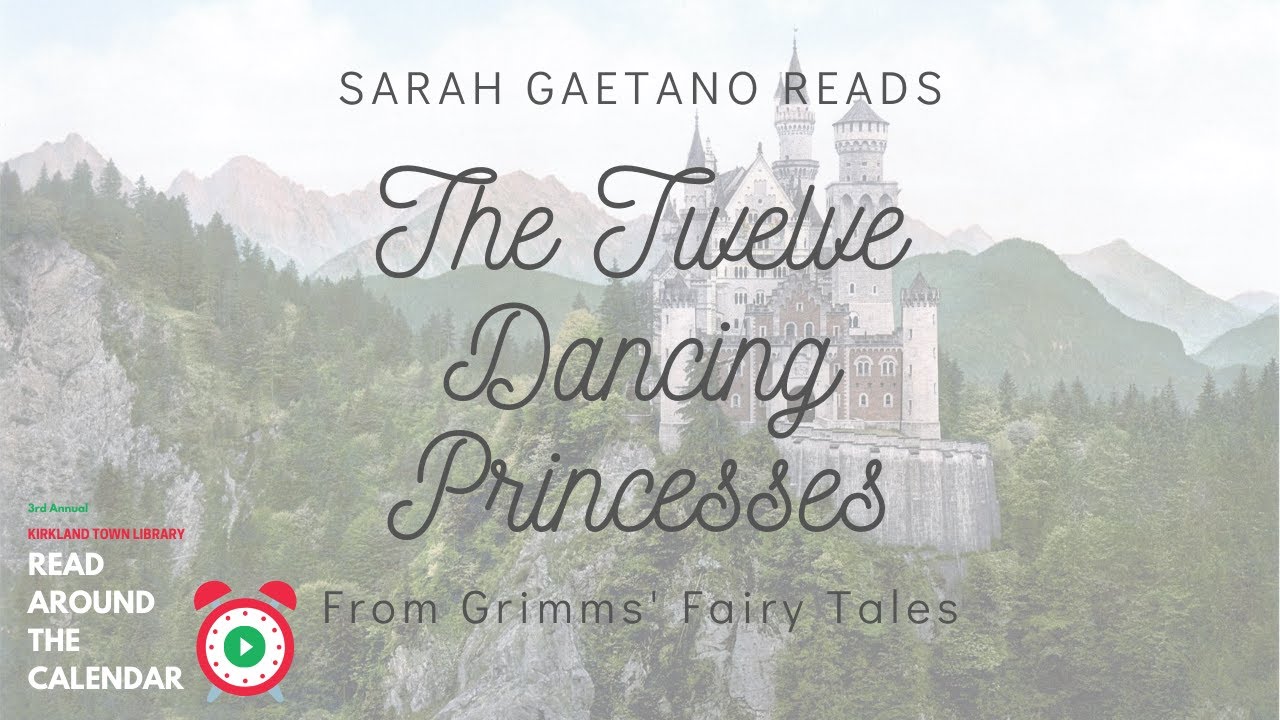 The Twelve Dancing Princesses from Grimm's Fairy Tales read by Sarah ...
