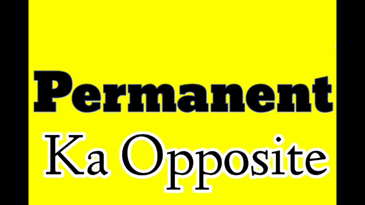 Permanent Opposite in english | Permanent ka antonym in english | Permanent ka opposite word kya hai