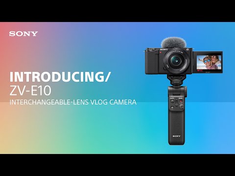 Introducing the Sony ZV-E10 Interchangeable-lens Vlog Camera