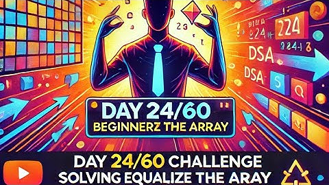 Day 24/60: Beginner DSA Challenge- Solving Equaliz The Array 🔥😱🤯😱🔥#60daychallenge #dsa #coding #cpp