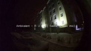 Ambivalent - R U OK ( Sasha Antipov mix )