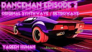 Dance Man Original 80&#39;s Synthwave / Retrowave Episode 2