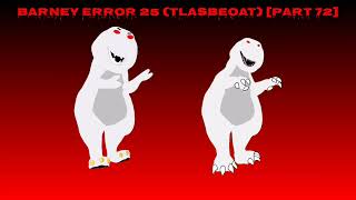 Thumbnails For Barney Error 25 (TLASBEOAT) [Part 3] {FINAL PART}