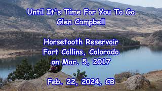 Until It&#39;s Time For You To Go - Glen Campbell:with Lyrics(가사번역)||Horsetooth Reservoir, Fort Collins,