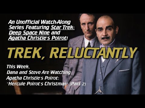 Trek, Reluctantly #203: Agatha Christie&#39;s Poirot: &quot;Hercule Poirot&#39;s Christmas&quot; (Part 2)