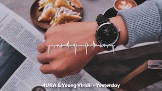 4URA & Young Viridii - Yesterday