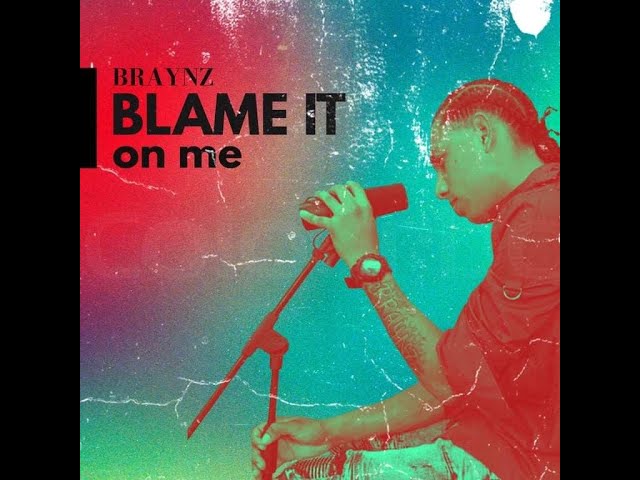 Braynz - Blame it on Me (Official Lyric Video) Prod. Pryncebass class=