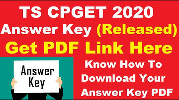 TS CPGET 2020 Answer Key (Released) - Know How To Check & Download TS CPGET 2020 Answer Key