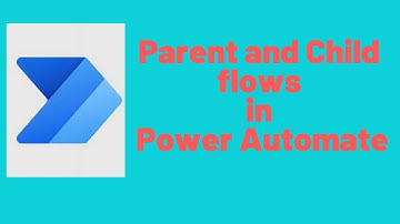 Parent and child flows in PowerAutomate