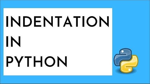 Python Indentation | Python Tutorial