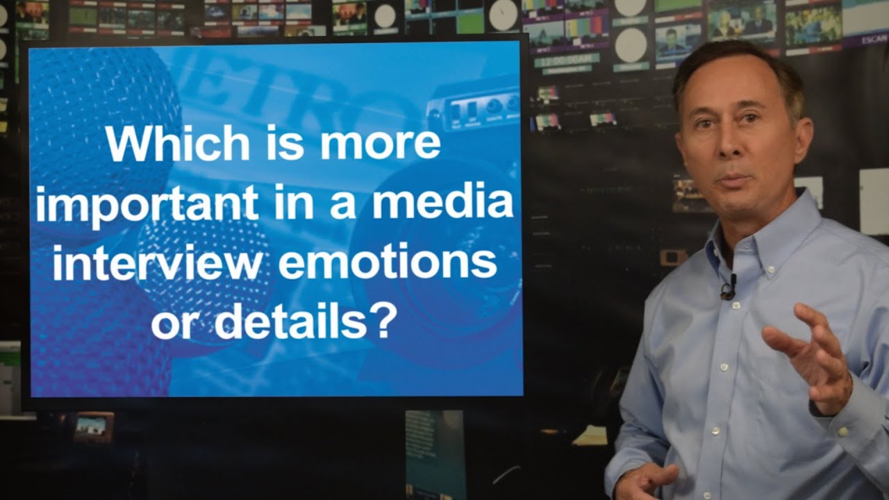PR Tips: Which is more important in a media interview – emotion or details?