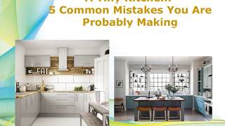 5 Common Mistakes You Are Probably Making in Kitchen