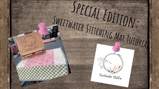 Sweetwater Stitching Mat Tutorial - Sweetwater Stitcher