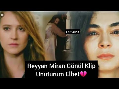 Reyyan & Miran & Gönül Klip | Unuturum Elbet