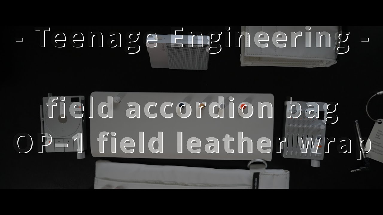 Teenage Engineering: Field Accordion Bag & OP–1 field leather wrap