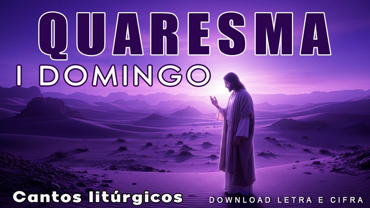 I DOMINGO DA QUARESMA - 2026 (litúrgicos)