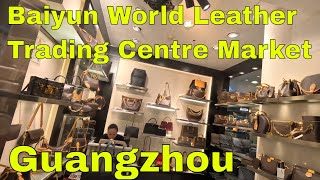 Baiyun World leather Trading Centre in Guangzhou China