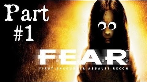 Imma play F.E.A.R. - Part 1