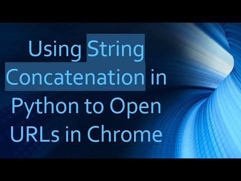 Using String Concatenation in Python to Open URLs in Chrome