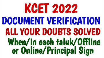 KCET-2022 DOCUMENT VERIFICATION/DOUBTS SOLVED/WHEN/ONLINE OR OFFLINE/In TALUK LEVEL/PRINCIPAL SIGN