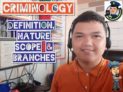CRIMINOLOGY defined, Its nature, scope, branches and importance