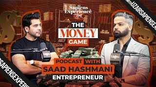 The Money Games| Sapiens Experience with Uzair, Episode 42 ft. Saad Hashmani Profile