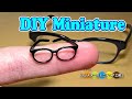 DIY Miniature Movable Glasses 可動式ミニチュアメガネ作り