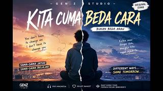 Kita Cuma Beda Cara 🎧✨ | Lagu Pop Gen Z Indonesia 2026