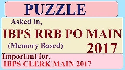 PUZZLE asked in IBPS RRB PO MAIN 2017// Memory Based// IBPS CLERK  MAIN 2017 // CLASS- 06