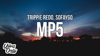 Trippie Redd - MP5 (Lyrics) ft. SoFaygo