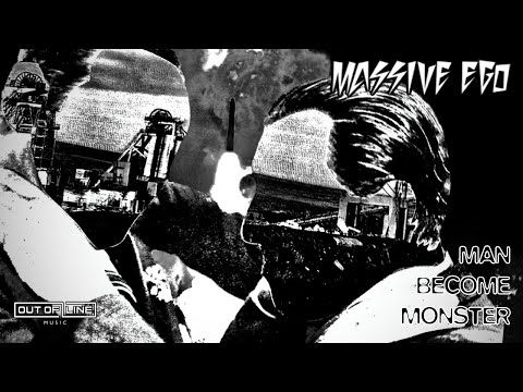 Massive Ego - Man Become Monster (Official Music Video)