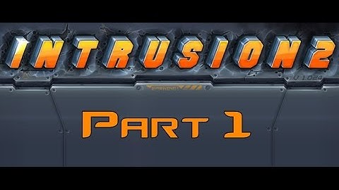 Intrusion 2 - Part 1