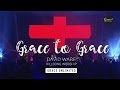 Grace to grace  hillsong church