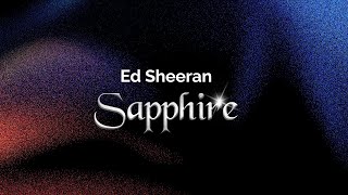 Ed Sheeran - Sapphire
