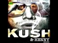 KUSH & HENNY RIDDIM MIX BY MR MENTALLY (NOV 2011)